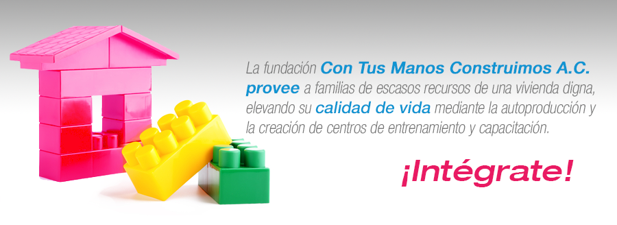 Fundación Con tus manos construimos, AC.